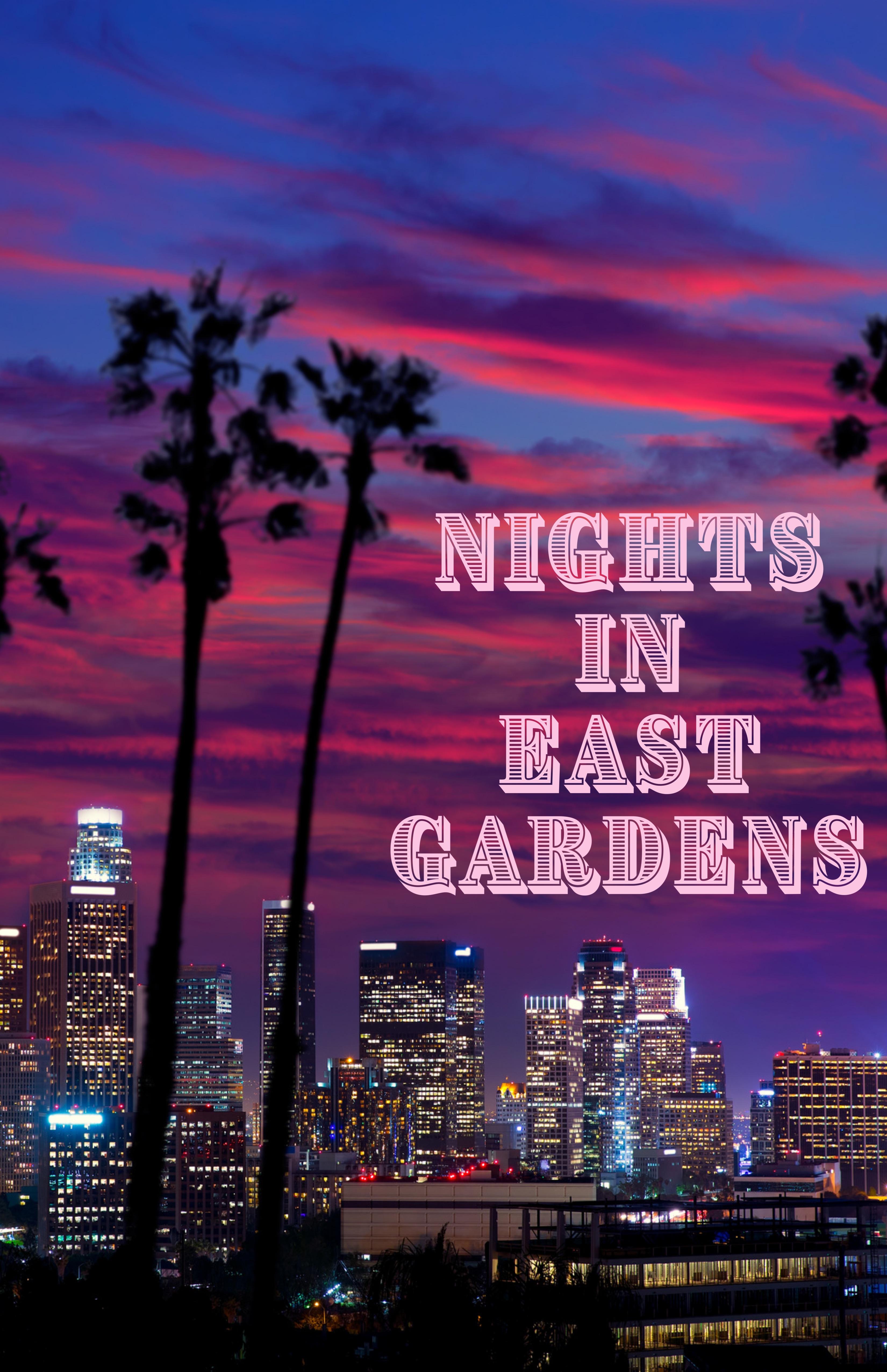 Nights in East Gardens